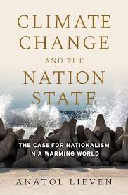 Climate Change and the Nation State by Anatol Lieven