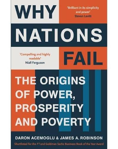 Why Nations Fail by Daron Acemoglu and James A. Robinson